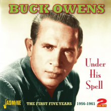 Owens, Buck - Under His Spell. the First Five Years 1956-1961
