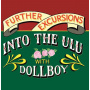 Dollboy - Further Excursions Into the Ulu With Dollboy