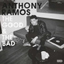 Ramos, Anthony - Good & the Bad