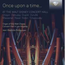 Robin, Jean-Baptiste - Once Upon a Time... At the Walt Disney Concert Hal
