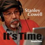 Cowell, Stanley - It's Time