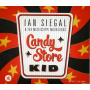 Siegal, Ian - Candy Store Kid