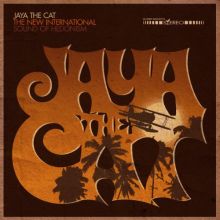 Jaya the Cat - New International Sound of Hedonism
