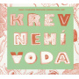 Krev Neni Voda - Krev Neni Voda