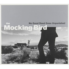 Mocking Bird, the - No Good Dees Goes Unpunished