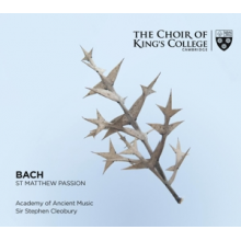 King's College Choir, Cambridg - Bach: St Matthew Passion