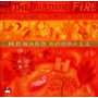 Goodall, Howard - We Are the Burning Fire
