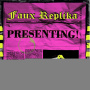 Faux Replika - Presenting!
