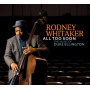 Whitaker, Rodney - All Too Soon: the Music of Duke Ellington
