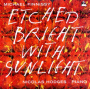 Finnissy, M. - Etched Bright With Sunlig