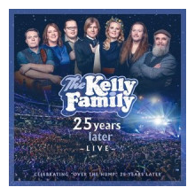 Kelly Family - 25 Years Later - Live