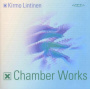 Lintinen, K. - Chamber Works