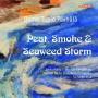 Raihala, O.T. - Peat, Smoke & Seaweed Storm