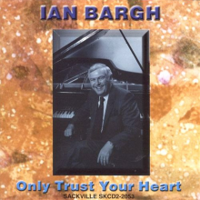 Bargh, Ian - Only Trust Your Heart