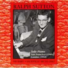 Sutton, Ralph - Oh Baby-Solo Piano
