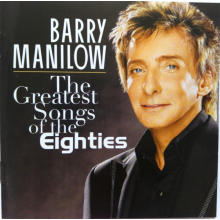 Manilow, Barry - Greatest Songs of the Eighties