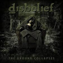 Disbelief - Ground Collapses
