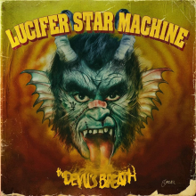 Lucifer Star Machine - The Devil's Breath
