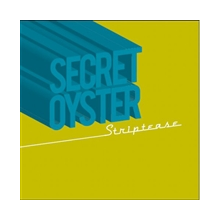 Secret Oyster - Striptease