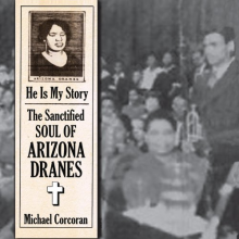 Dranes, Arizona - He is My Story