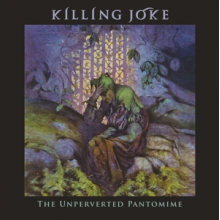 Killing Joke - Unperverted Pantomime