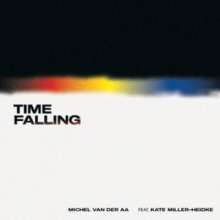 Aa, Michel Van Der Feat. Kate Miller-Heidke - Time Falling