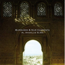 Burruezo & Nur Camerata - Al Andalus S. Xxi