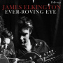Elkington, James - Ever-Roving Eye