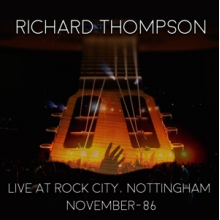 Thompson, Richard - Live At Rock City Nottingham 1986