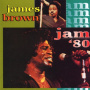 Brown, James - Jam '80