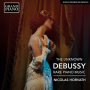 De Maistre, Xavier - Unknown Debussy - Rare Piano Music