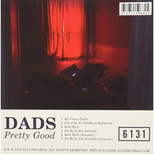 Dads - Pretty Good