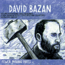 Bazan, David - Fewer Moving Parts