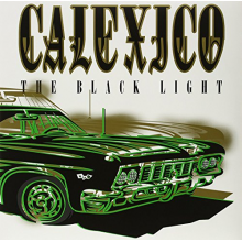 Calexico - The Black Light