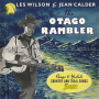Wilson, Les & Jean Calder - Otago Rambler Sings and Yodels Country & Trail Songs