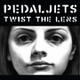 Pedaljets, the - Twist the Lens