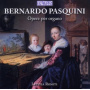 Pasquini, A. - Opere Per Organo (Organ Works)