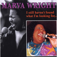 Wright, Marva - I Still Haven't Found What I'm...