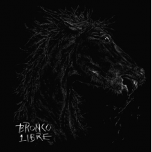 Bronco Libre - Bronco Libre
