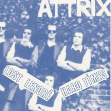 Attrix - Lost Lenore/Hard Times