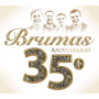 Brumas - 35 Aniversario