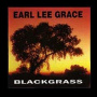 Grace, Earl Lee - Blackgrass