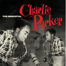 Parker, Charlie - Immortal Charlie Parker