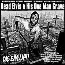 Dead Elvis & His One Man Grave - Ridin' On