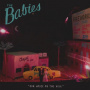 Babies - Our House On the Hill