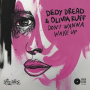 Dedy Dread & Olivia Ruff - 7-Don't Wanna Wake Up