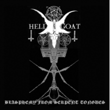 Hellgoat - Blasphemy From Serpent Tongues