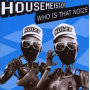 Housemeister - Who is That Noize