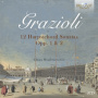 Grazioli, G.B. - 12 Harpsichord Sonatas Opp. 1 & 2