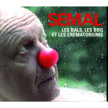 Semal, Claude - Les Bals, Les Bbq Et Les Crematoriums